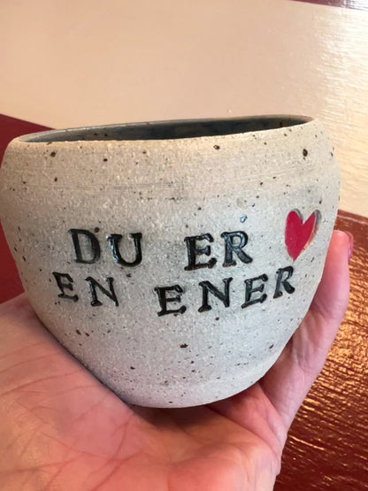Unika keramik kop - Du er en ener